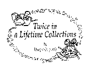 TWICE IN A LIFETIME COLLECTIONS BY UNIQUE ORIGINALS