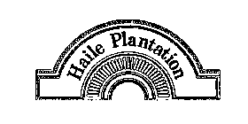 HAILE PLANTATION