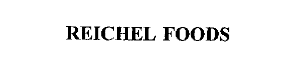 REICHEL FOODS