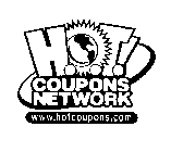 H.O.T! COUPONS NETWORK WWW.HOTCOUPONS.COM