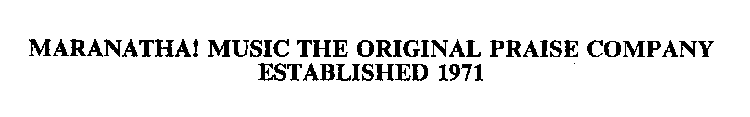 MARANATHA! MUSIC THE ORIGINAL PRAISE COMPANY ESTABLISHED 1971