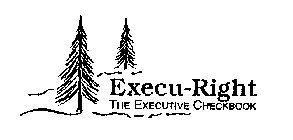 EXECU-RIGHT THE EXECUTIVE CHECKBOOK
