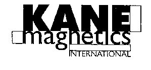 KANE MAGNETICS INTERNATIONAL