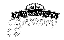 DEL WEBB'S VACATION GETAWAY