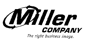 MILLER COMPANY THE RIGHT BUSINESS IMAGE.