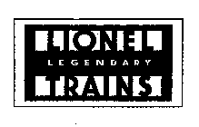 LIONEL LEGENDARY TRAINS