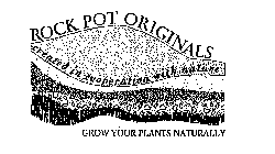 ROCK POT ORIGINALS CREATED IN COOPERATION WITH NATURE GROW YOUR PLANTS NATURALLY