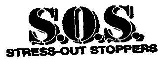 S.O.S. STRESS-OUT STOPPERS