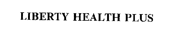 LIBERTY HEALTH PLUS