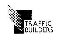 T TRAFFIC BUILDERS