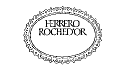 FERRERO ROCHED'OR