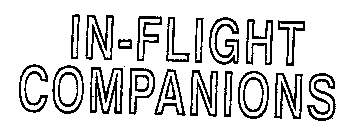 IN-FLIGHT COMPANIONS