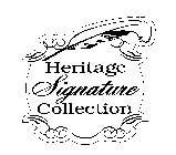 HERITAGE SIGNATURE COLLECTION