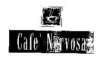 CAFE' NERVOSA