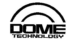 DOME TECHNOLOGY