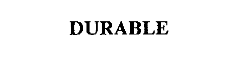 DURABLE