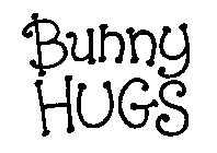BUNNY HUGS