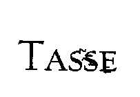 TASSE