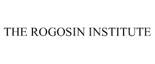 THE ROGOSIN INSTITUTE