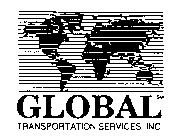 GLOBAL TRANSPORTATION SERVICES INC