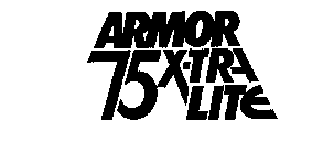 ARMOR 75X-TRA LITE