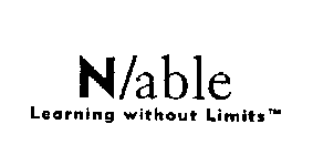 N/ABLE LEARNING WITHOUT LIMITS