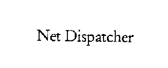 NET DISPATCHER