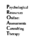 PSYCHOLOGICAL RESOURCES ONLINE: ASSESSMENTS CONSULTING THERAPY