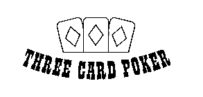 THREE CARD POKER
