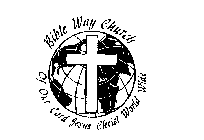 BIBLE WAY CHURCH OF OUR LORD JESUS CHRIST WORLD WIDE