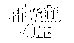 PRIVATE ZONE