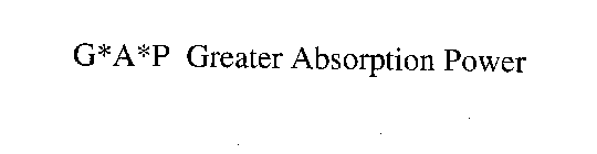 GREATER ABSORPTION POWER