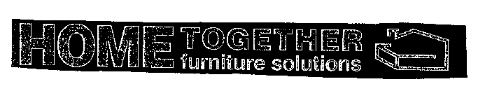 HOME TOGETHER FURNITURE SOLUTIONS