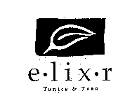 E LIX R TONICS & TEAS