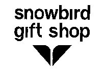 SNOWBIRD GIFT SHOP