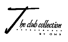 THE CLUB COLLECTION BY GMS