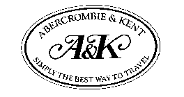 A&K ABERCROMBIE & KENT SIMPLY THE BEST WAY TO TRAVEL