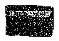 CLUB DIAMOND