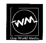 WM ONE WORLD MEDIA