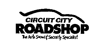 CIRCUIT CITY ROADSHOP THE AUTO SOUND & SECURITY SPECIALIST
