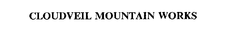 CLOUDVEIL MOUNTAIN WORKS