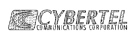 CYBERTEL COMMUNICATIONS CORPORATION