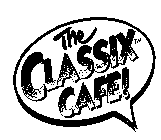 THE CLASSIX CAFE!