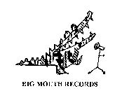 BIG MOUTH RECORDS