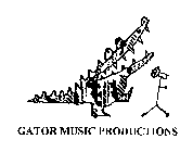 GATOR MUSIC PRODUCTIONS