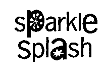 SPARKLE SPLASH