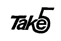 TAKE 5