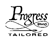 PROGRESS BRAND TAILORED