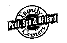 FAMILY POOL, SPA & BILLIARD CENTERS