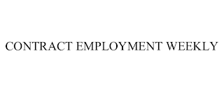 CONTRACT EMPLOYMENT WEEKLY